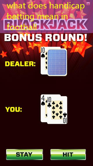 what does handicap betting mean in football what does handicap betting mean in football
